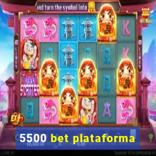 5500 bet plataforma